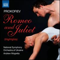 Prokofiev: Romeo and Juliet - National Symphony Orchestra of Ukraine; Andrew Mogrelia (conductor)
