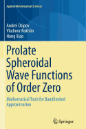 Prolate Spheroidal Wave Functions of Order Zero: Mathematical Tools for Bandlimited Approximation