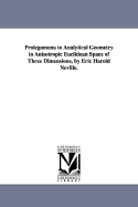 Prolegomena to Analytical Geometry in Anisotropic Euclidean Space of Three Dimensions