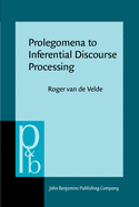 Prolegomena to Inferential Discourse Precessing