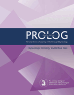 Prolog: Gynecologic Oncology and Critical Care, Eighth Edition (Assessment & Critique)