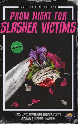 Prom Night for Slasher Victims - Mercer, Matthew