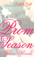 Prom Season: Three Novels