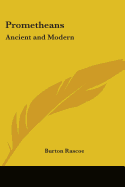 Prometheans: Ancient and Modern