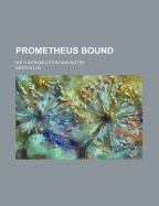 Prometheus Bound: With Introduction and Notes