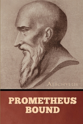 Prometheus Bound - Aeschylus