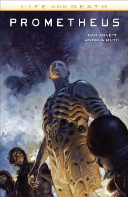 Prometheus: Life and Death - Abnett, Dan