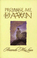Promise Me the Dawn