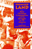 Promised Land: Base Christian Communities and the Struggle for the Amazon
