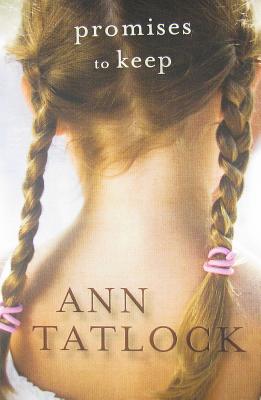 Promises to Keep - Tatlock, Ann