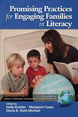 Promising Practices for Engaging Families in Literacy - Kreider, Holly, Dr. (Editor), and Caspe, Margaret (Editor), and Hiatt-Michael, Diana (Editor)