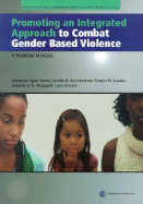 Promoting an Integrated Approach to Combat Gender-Based Violence: A Training Manual