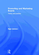 Promoting and Marketing Events: Theory and Practice