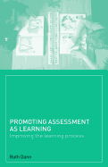 Promoting Assessment as Learning: Improving the Learning Process