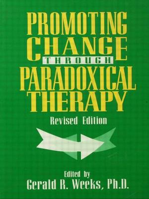Promoting Change Through Paradoxical Therapy - Weeks, Gerald (Editor)