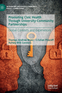 Promoting Civic Health Through University-Community Partnerships: Global Contexts and Experiences
