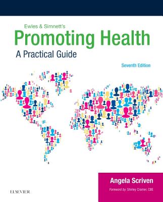Promoting Health: A Practical Guide: A Practical Guide - Scriven, Angela, Ms., Med
