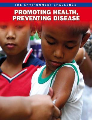 Promoting Health, Preventing Disease - Vickers, Rebecca, ed.