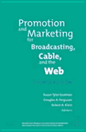 Promotion and Marketing for Broadcasting, Cable and the Web