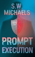 Prompt Execution: An Aegis Techno-Thriller Novel