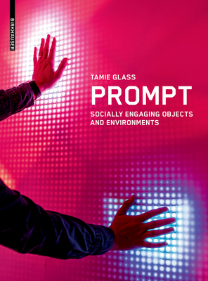 Prompt: Socially Engaging Objects and Environments - Glass, Tamie