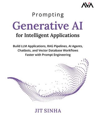 Prompting Generative AI for Intelligent Applications - Sinha, Jit