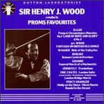 Proms Favourites - Henry J. Wood (conductor)