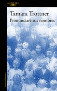 Pronunciar? Sus Nombres / I Will Say Their Names