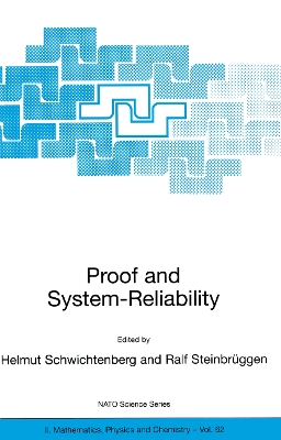Proof and System-Reliability - Schwichtenberg, Helmut (Editor), and Steinbr�ggen, Ralf (Editor)