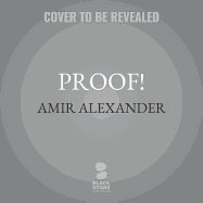 Proof!: How the World Became Geometrical