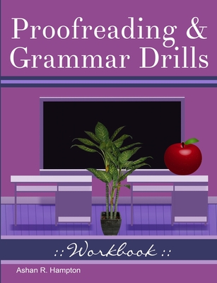 Proofreading & Grammar Drills Workbook - Hampton, Ashan R