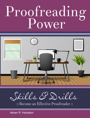 Proofreading Power: Skills & Drills - Hampton, Ashan R