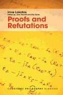 Proofs and Refutations: The Logic of Mathematical Discovery