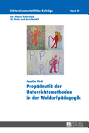 Propadeutik der Unterrichtsmethoden in der Waldorfpadagogik