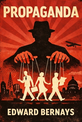 Propaganda - Bernays, Edward
