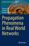 Propagation Phenomena in Real World Networks