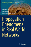 Propagation Phenomena in Real World Networks
