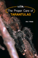 Proper Care Tarantula - Webb, Ann