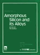 Properties of Amorphous Silicon and Its Alloys