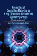 Properties of Crystalline Materials by X-Ray Diffraction Methods and Symmetry Groups: A Practical Approach