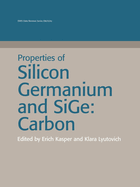 Properties of Silicon Germanium and Sige: Carbon