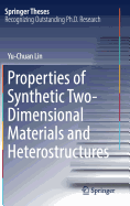 Properties of Synthetic Two-Dimensional Materials and Heterostructures