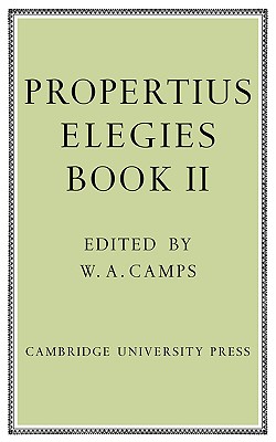 Propertius: Elegies Book 4 - Propertius, and Camps, W a (Editor)