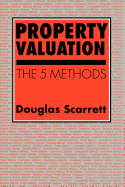 Property Valuation: The Five Methods