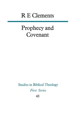 Prophecy and Covenant - Clements, R E