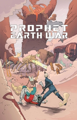 Prophet Volume 5: Earth War - Graham, Brandon (Artist), and Roy, Simon (Artist), and Wilkins, Grim (Artist)