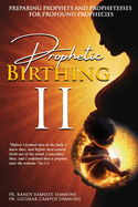 Prophetic Birthing II: Study Manual Edition