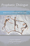 Prophetic Dialogue: Reflections on Christian Mission Today