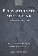 Proportionate Sentencing: Exploring the Principles
