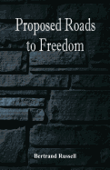 Proposed Roads to Freedom